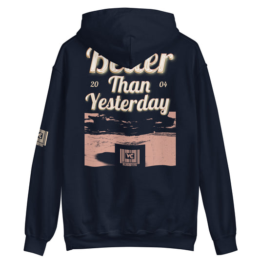 Better Than Yesterday Hoodie